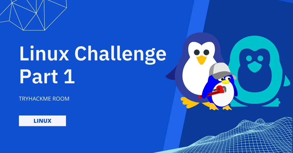 Linux Challenge Part – 1 { Tryhackme Room }